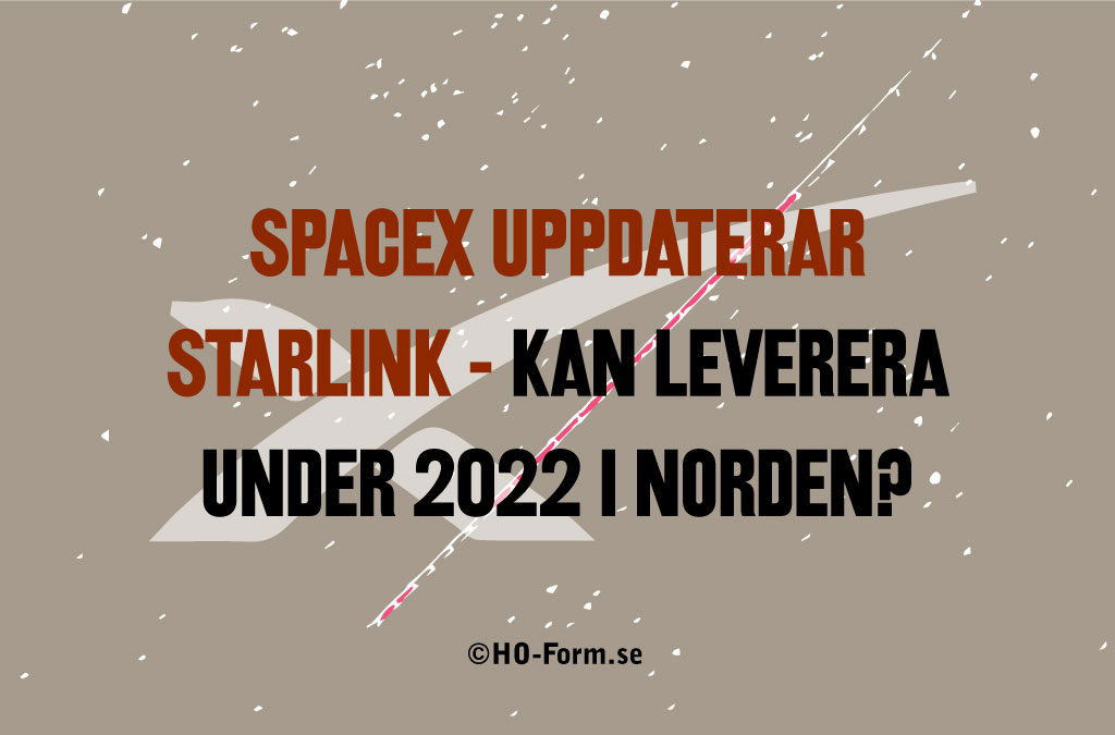 SpaceX uppdaterar Starlink – kan leverera under 2022 i norden?